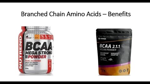 BCAA - Branched Chain Amino Acid Supplements - Muscles & Weight Loss