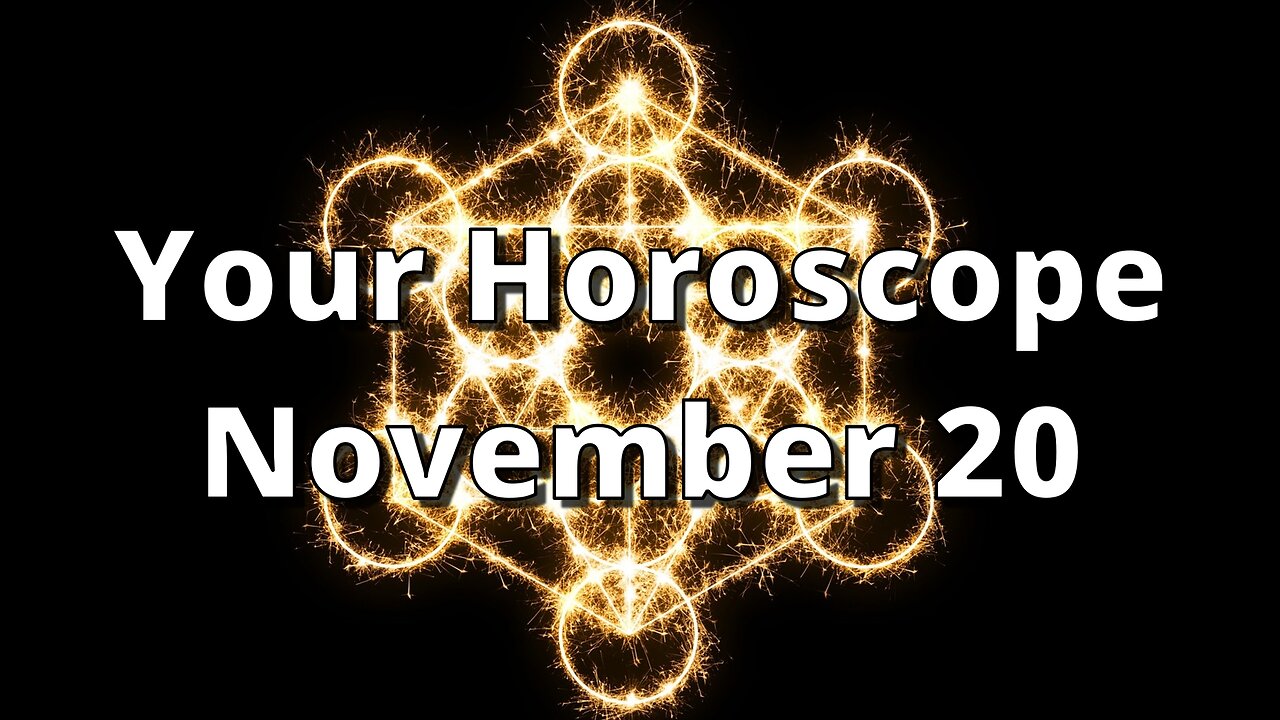 November 20 Horoscope