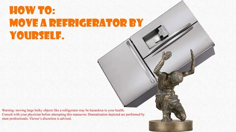 How to: Move a refrigerator by yourself