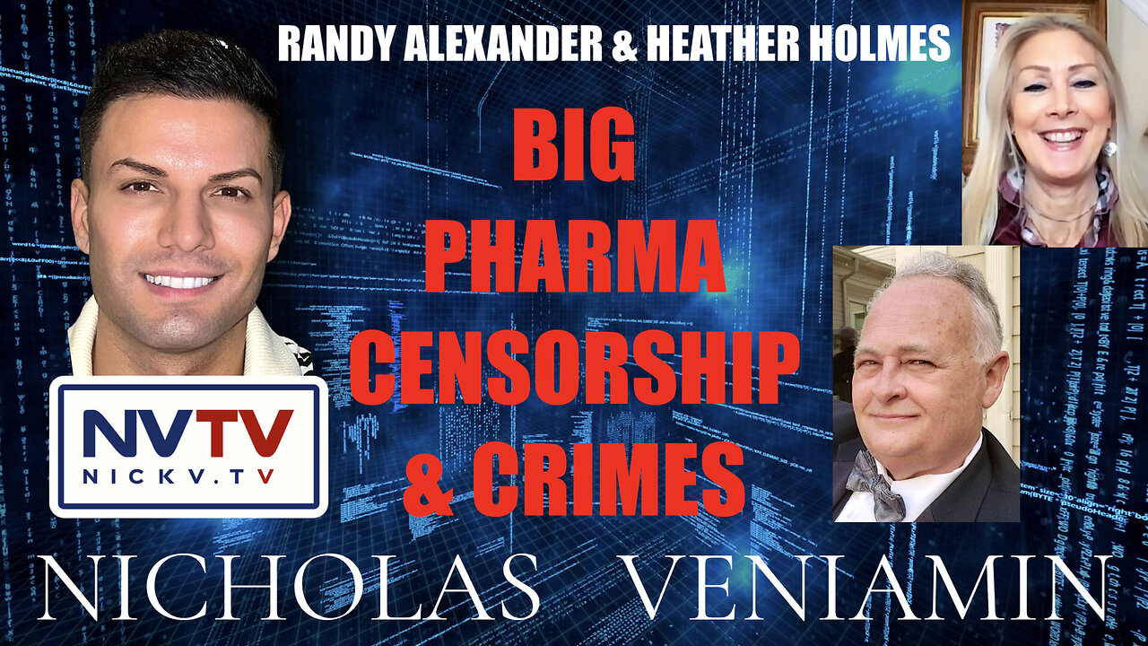 Randy Alexander & Heather Holmes Discuss Big Pharma Crimes with Nicholas Veniamin