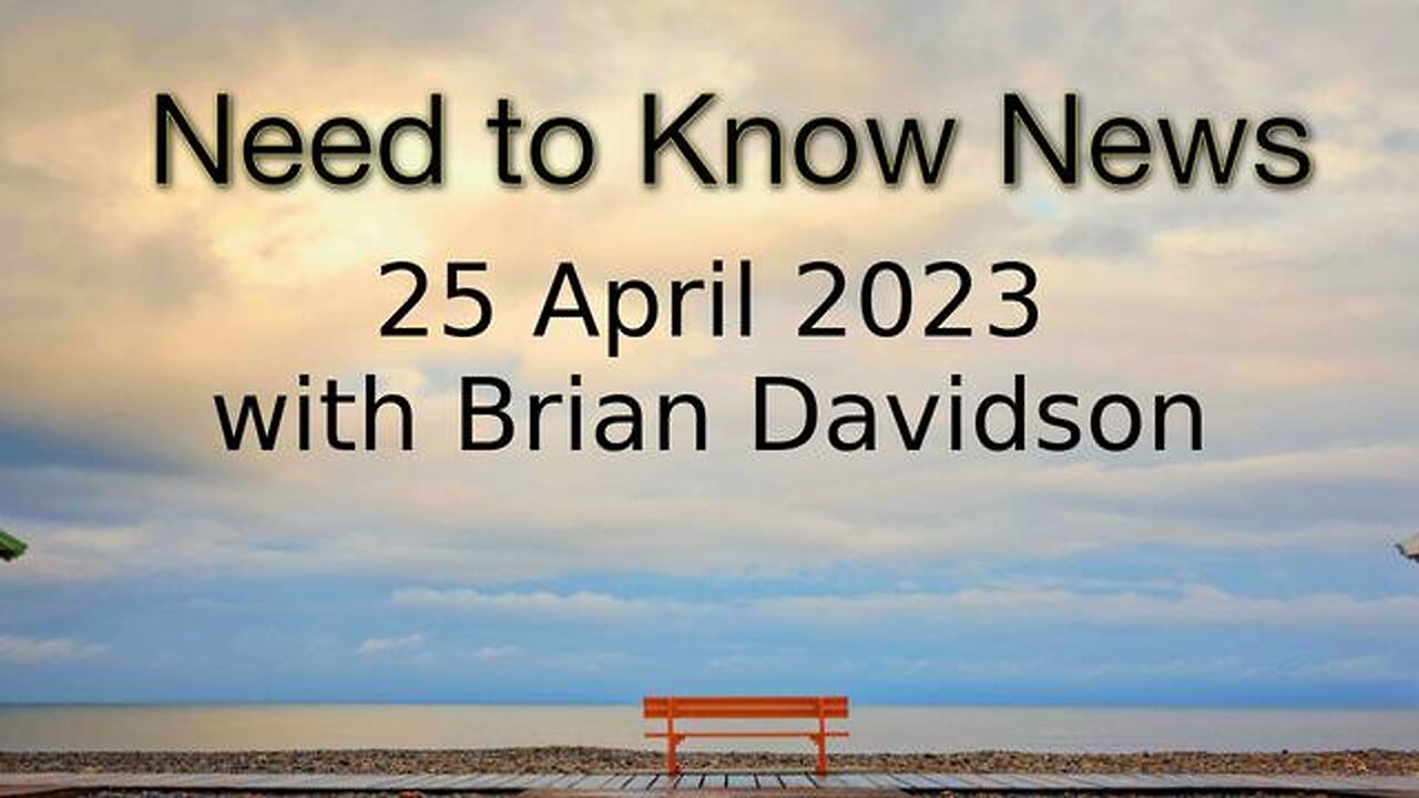 Need to Know (25 April 2023) with Brian Davidson