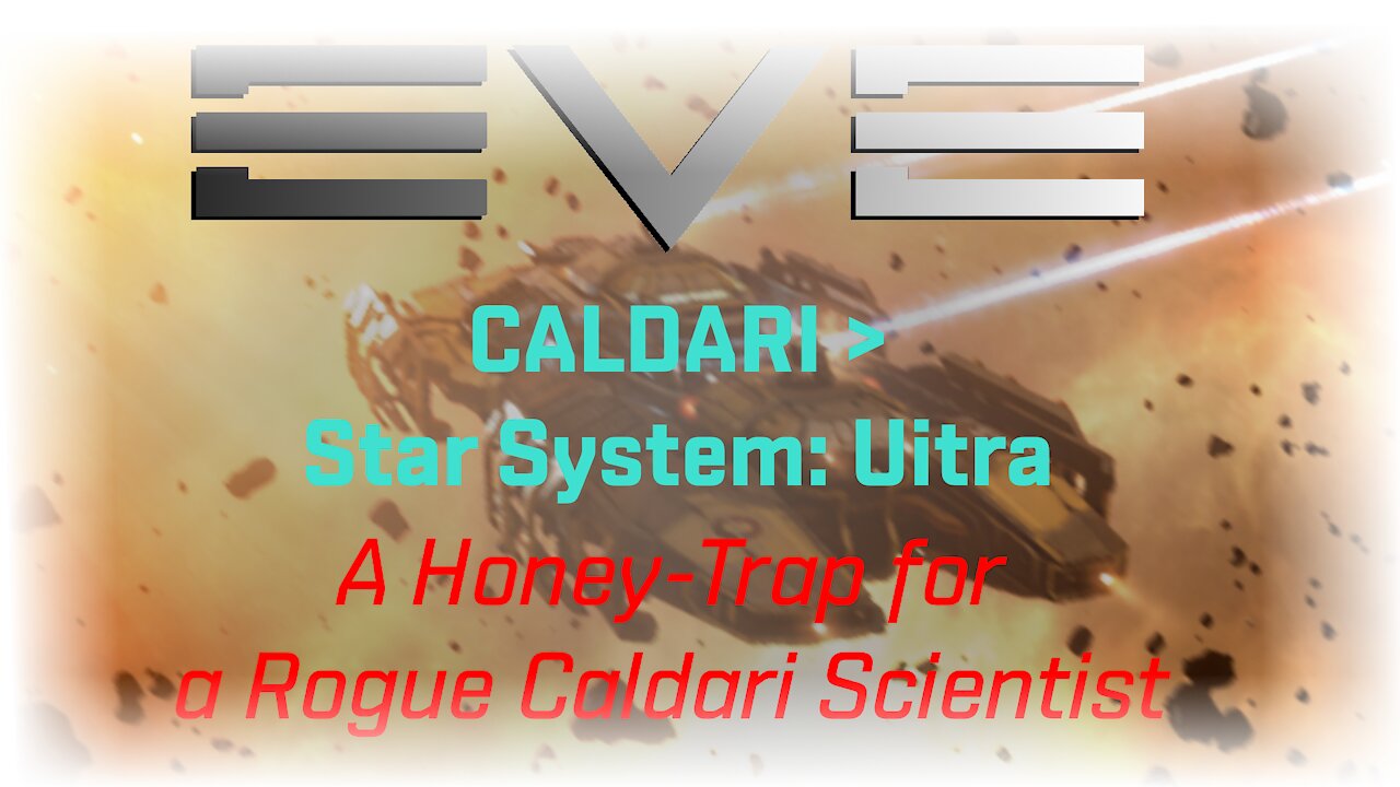 EVE > Caldari > Star System: Uitra > Sayhoushi SAEI: A Honey-Trap for a Rogue Caldari Scientist…