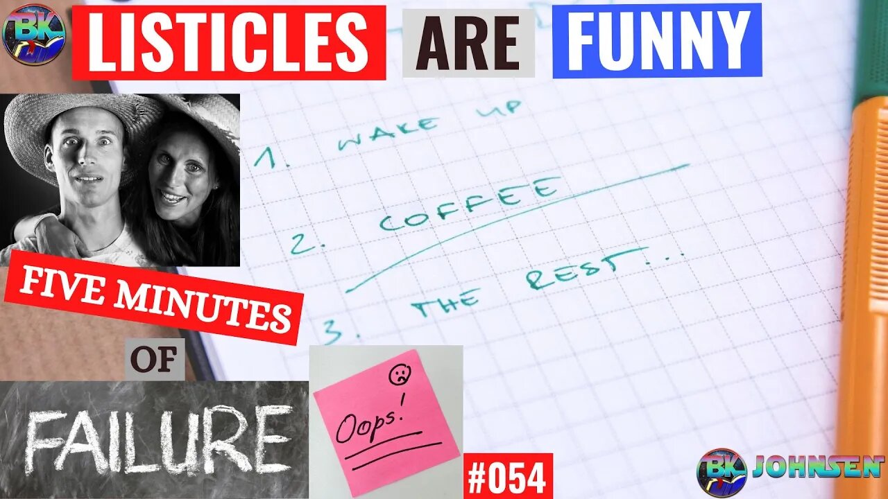 Listicles Are Funny - #054 Five Minutes of Failure