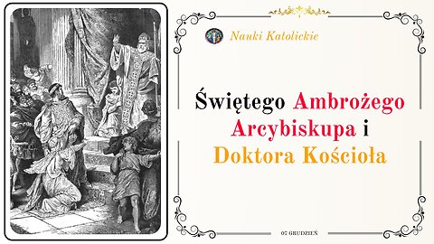 Świętego Ambrożego Arcybiskupa i Doktora Kościoła | 07 Grudzień