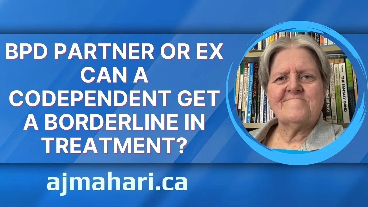 BPD Partner or Ex Can a Codependent Get a Borderline in Treatment Telling Them About BPD?