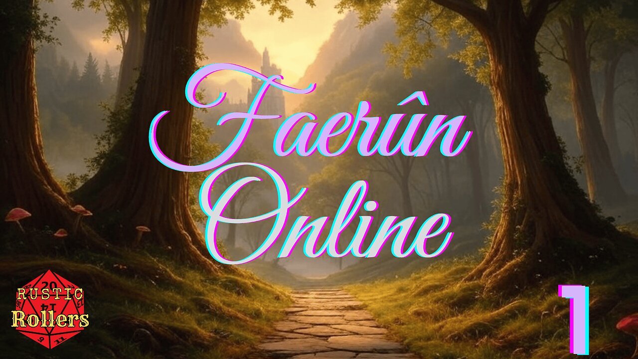 Faerun Online #1 | Rustic Rollers (Livestream)