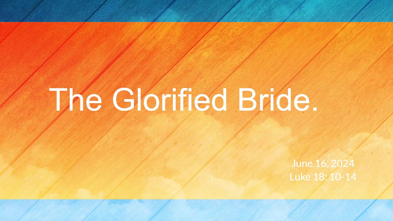 The Glorified Bride.