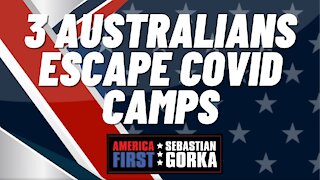 Sebastian Gorka FULL SHOW: 3 Australians escape COVID camps