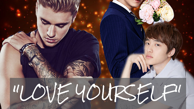 "Love Yourself" Justin Bieber ft. KyungSoo $ ChanYeol (EXO) [edition]