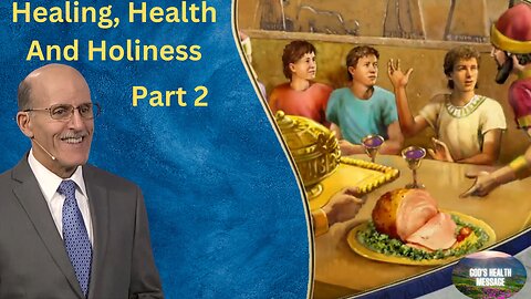 Doug Batchelor: (2/2) Healing, Health and Holiness