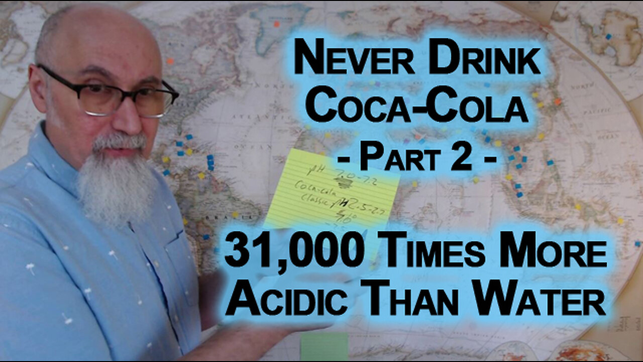 Never Drink Coca-Cola, Part 2: Coke pH 31,000 Times More Acidic Than Water, Calculating Acidity Math