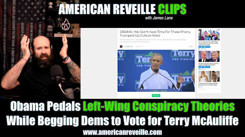 Obama Pedals Left-Wing Conspiracy Theories While Begging Dems to Vote for Terry McAuliffe