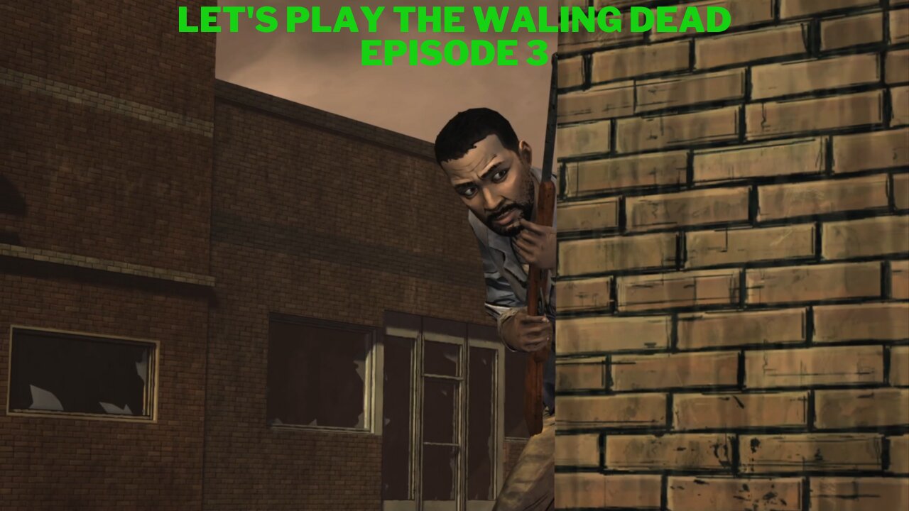 Let's Play The Waling Dead Episode 3