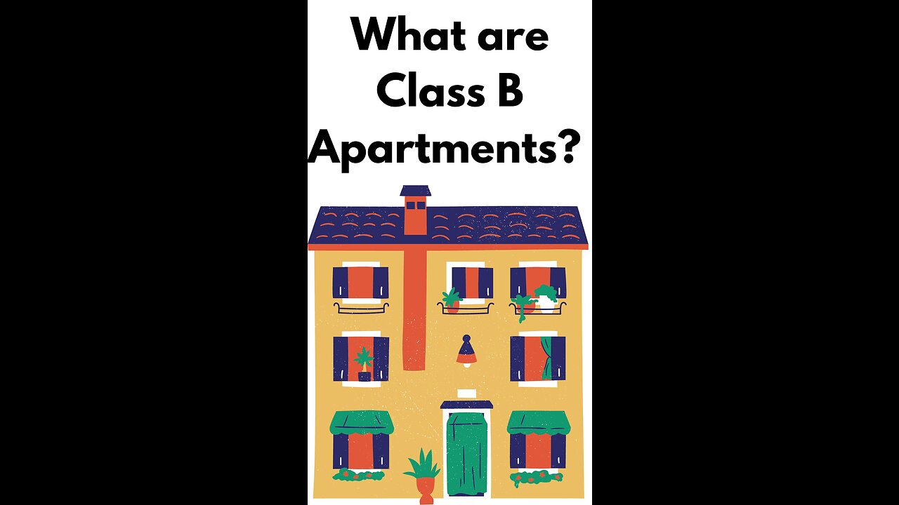 What are Class B Apartments?