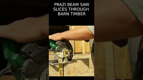 PRAZI BEAM SAW Slices through Barn Timber