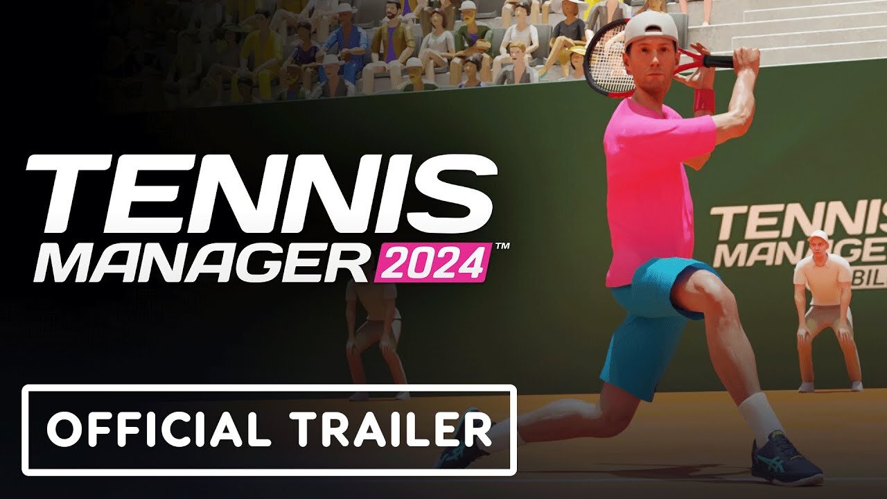 Tennis Manager 2024 - Official Launch Trailer