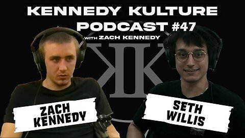 The Kennedy Kulture Podcast #47 - Seth Willis