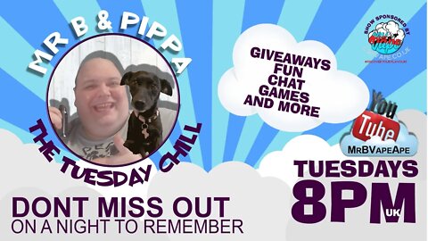 THE TUESDAY CHILL #21 Live With Mr B and Princess Pip