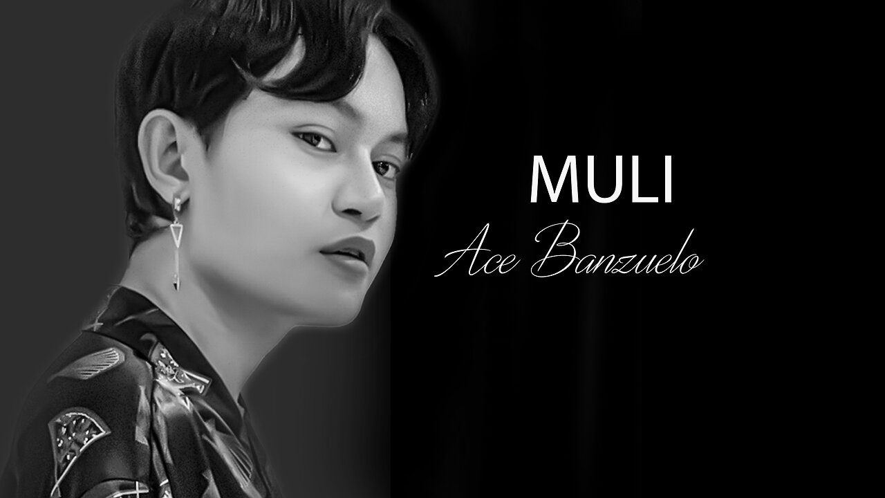 MULI BY ACE BANZUELO - B&W MUZIC VIDEO