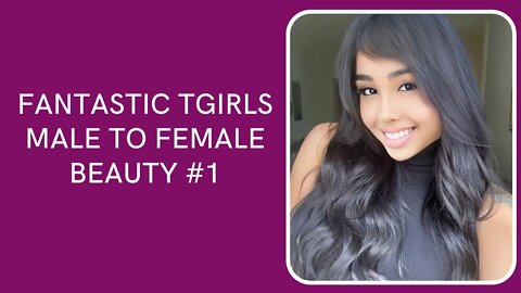 Fantastic Tgirls Male To Female Beauty #1