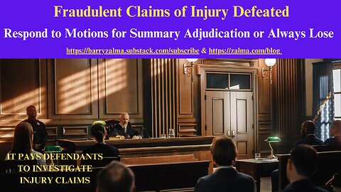 Fraudulent Claims of Injury Defeated