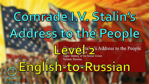 Comrade Stalin’s Address to the People: Level 2 - English-to-Russian