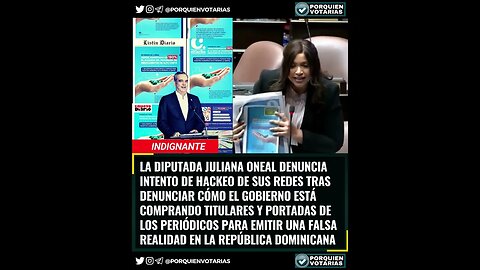 ⚡️LA DIPUTADA JULIANA ONEAL DENUNCIA GOBIERNO ESTÁ COMPRANDO TITULARES Y PORTADAS DE LOS PERIÓDICOS