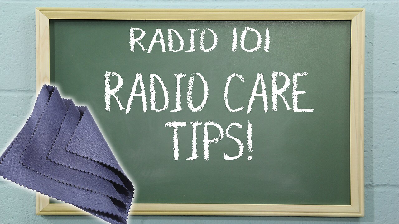 Care Tips For Two Way Radios | Radio 101