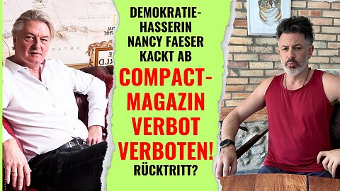 BREAKING! COMPACT VERBOT VERBOTEN! Demokratiehasserin Nancy Faeser k4ckt ab. Rücktritt?