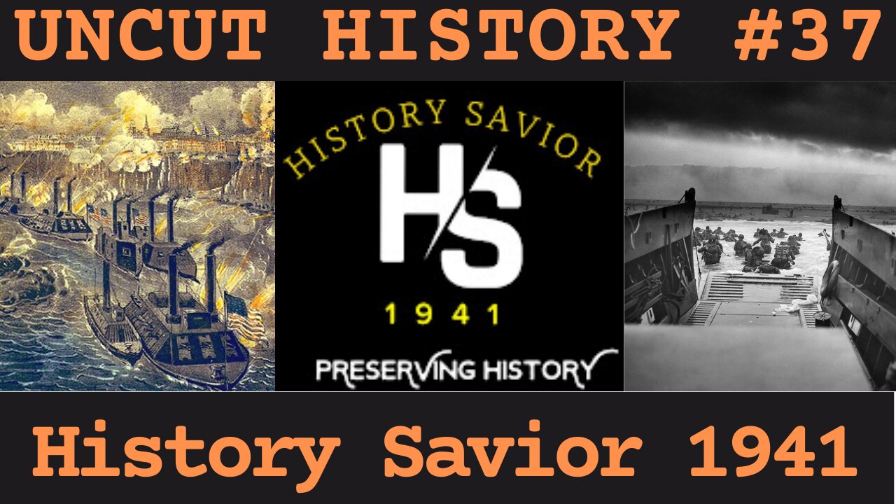 History Savior 1941 | Uncut History #37