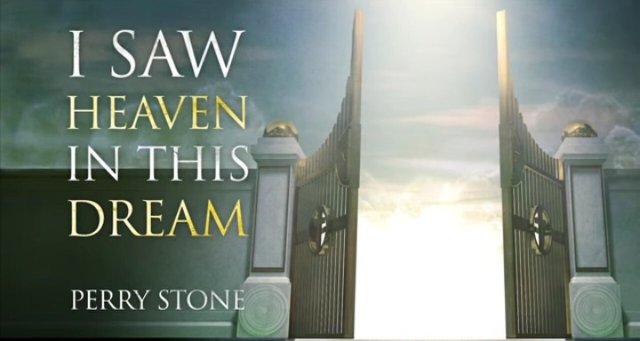 I Saw Heaven in This Dream | Perry Stone