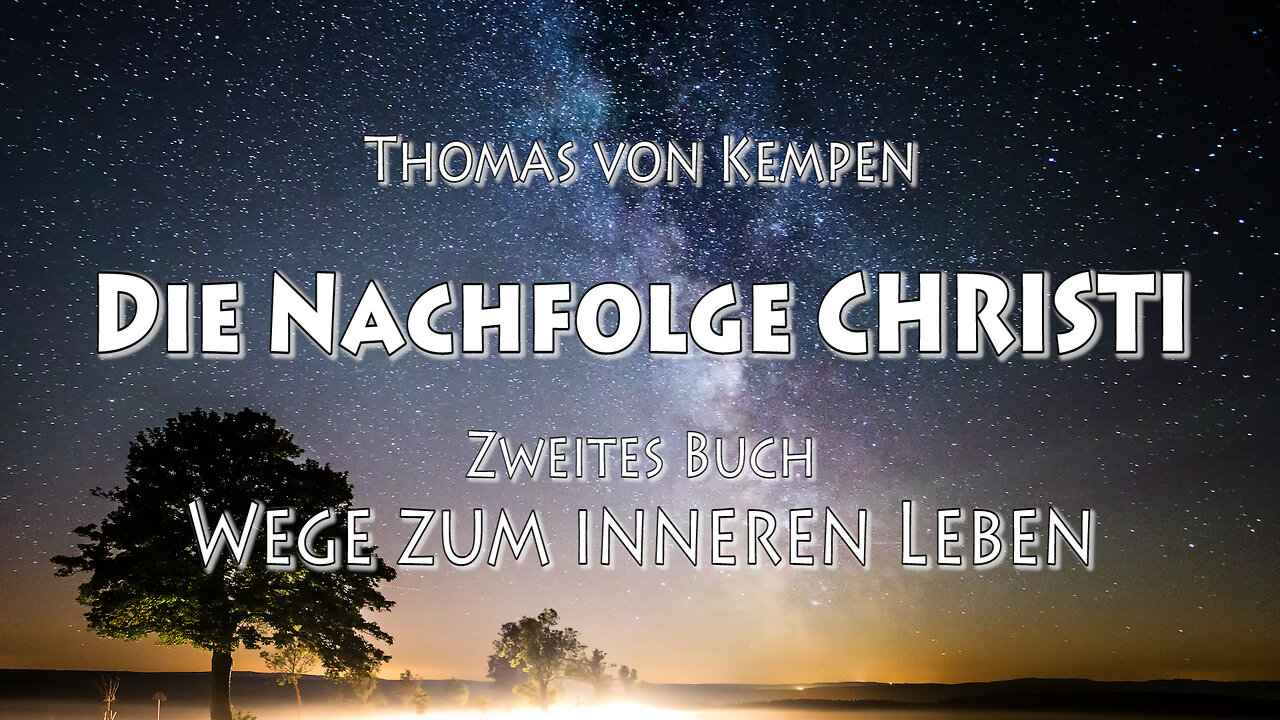 DIE NACHFOLGE CHRISTI - Thomas von Kempen - 2. BUCH - 2. Kapitel - SICH IN DEMUT UNTERORDNEN