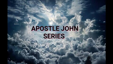 APOSTLE JOHN SERIES ~ E1 - REV OF JESUS