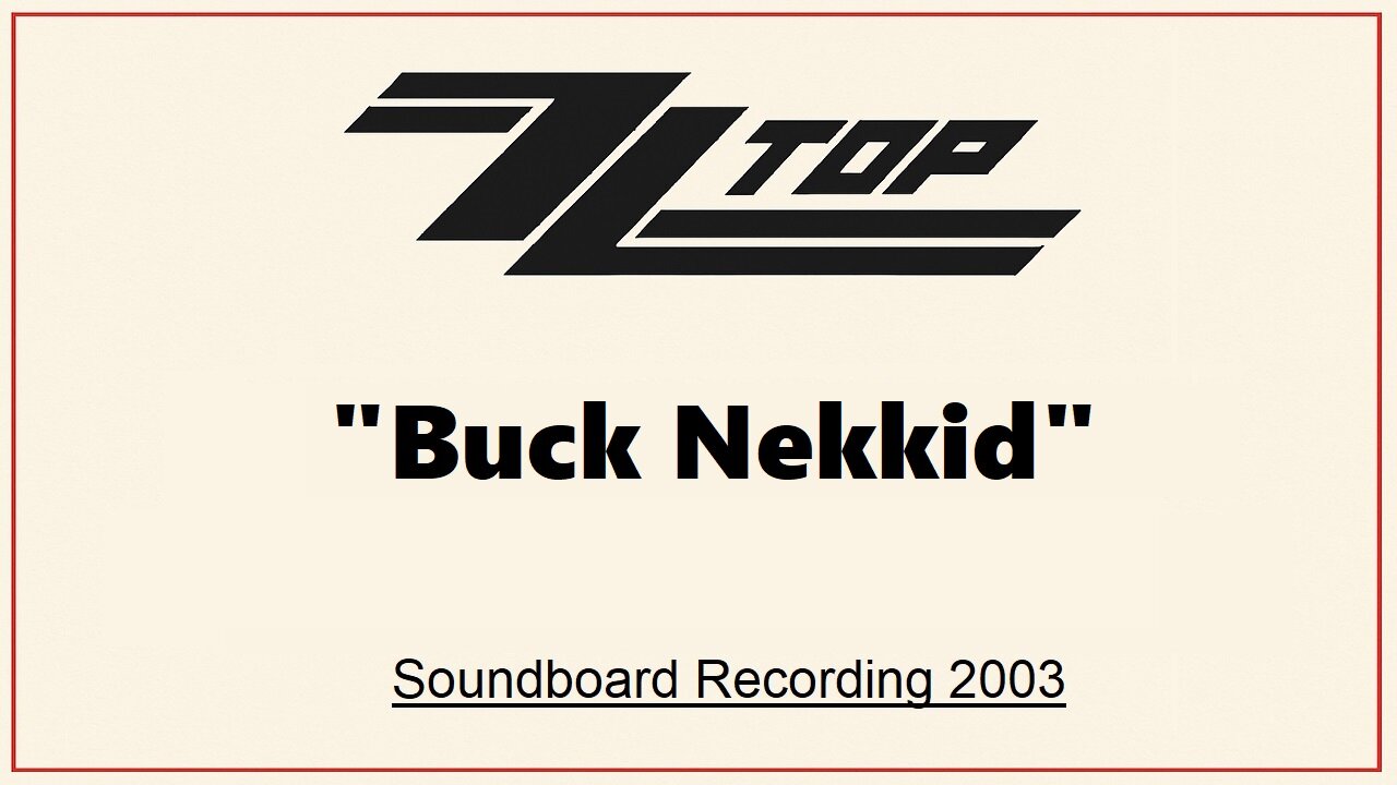 ZZ Top - Buck Nekkid (Live in New Jersey 2003)