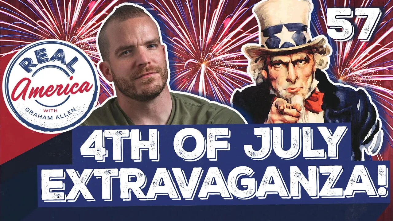 4th of July Extravaganza! [Real America Episode 57]