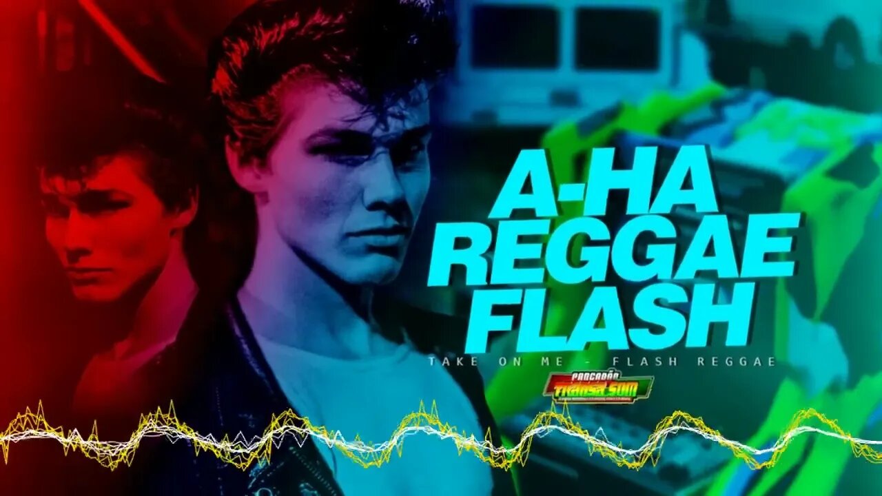 A Ha - Take on Me (Flash Reggae Internacional)