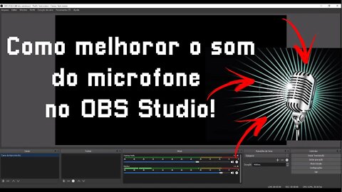 Como melhorar o som do microfone no OBS Studio!