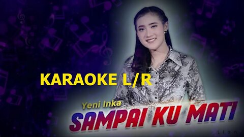 Yeni Inka Sampai Ku Mati karaoke lirik