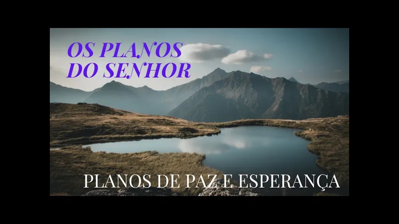 REFLEXÃO PARA A NOITE - OS PLANOS DO SENHOR.