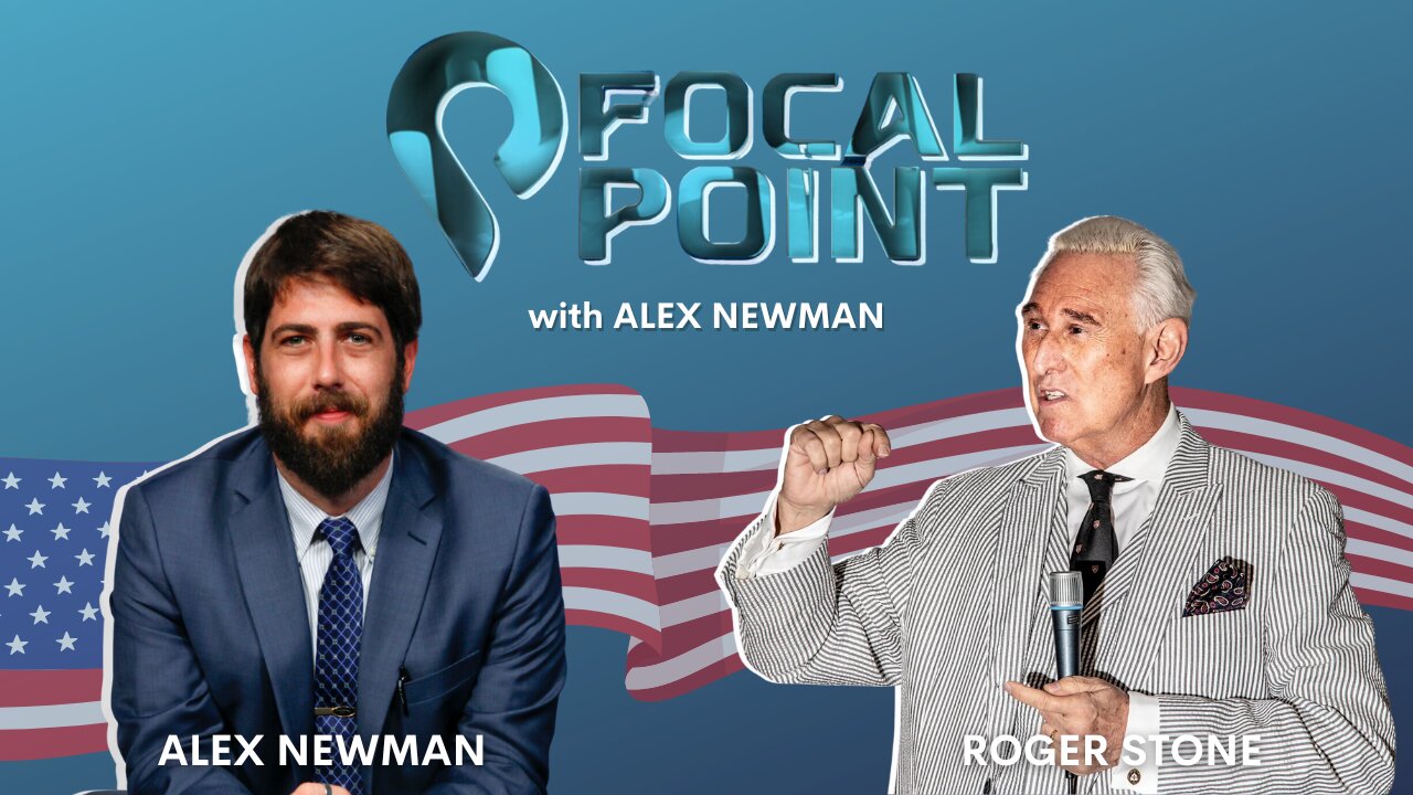 Roger Stone: Trump vs. DeSantis in 2024 - Focal Point with Alex Newman