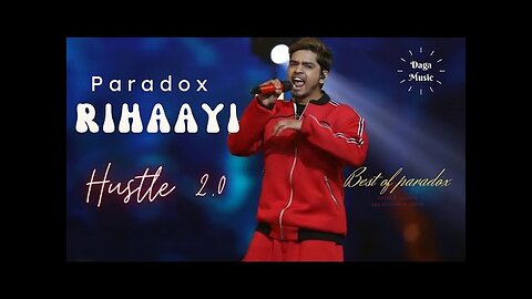 Rihaayi | Paradox | Hustle 2.0