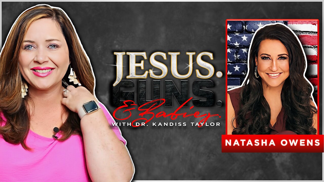 LIVE @8PM: JESUS. GUNS. AND BABIES. w/ Dr. Kandiss Taylor ft. NATASHA OWENS!