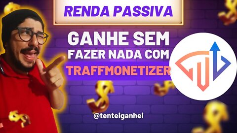 💲 [ RENDA PASSIVA ] GANHE DINHEIRO COMPARTILHANDO SEUS DADOS - TRAFFMONETIZER 💲