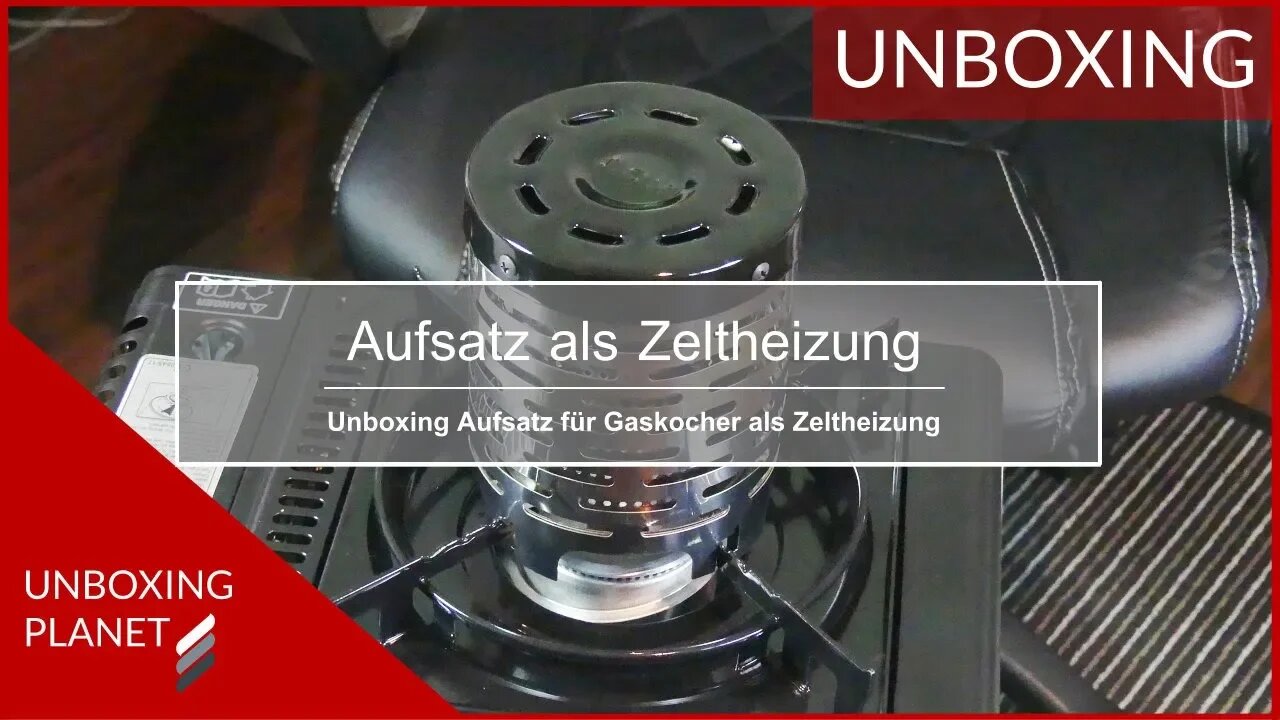 Aufsatz für Gaskocher als Zeltheizung - Unboxing Planet