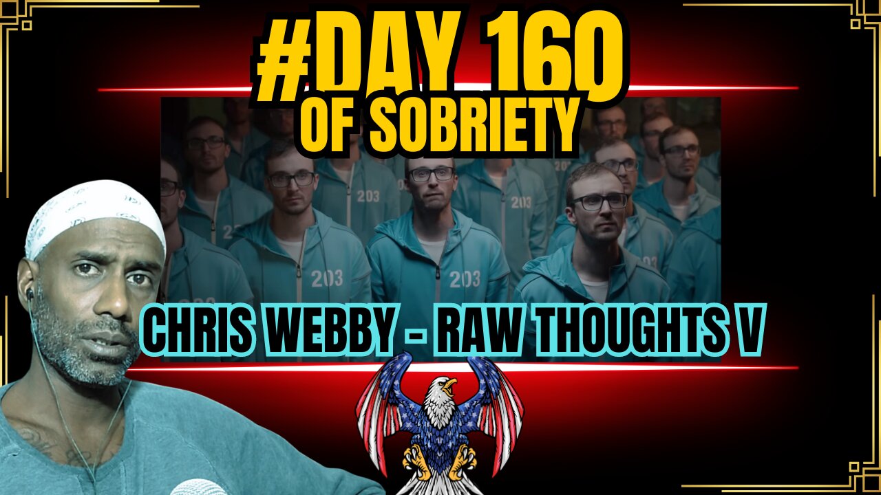 Day 160 of Sobriety: Listening to Chris Webby - Raw Thoughts V (Official Video) @chriswebby #sober