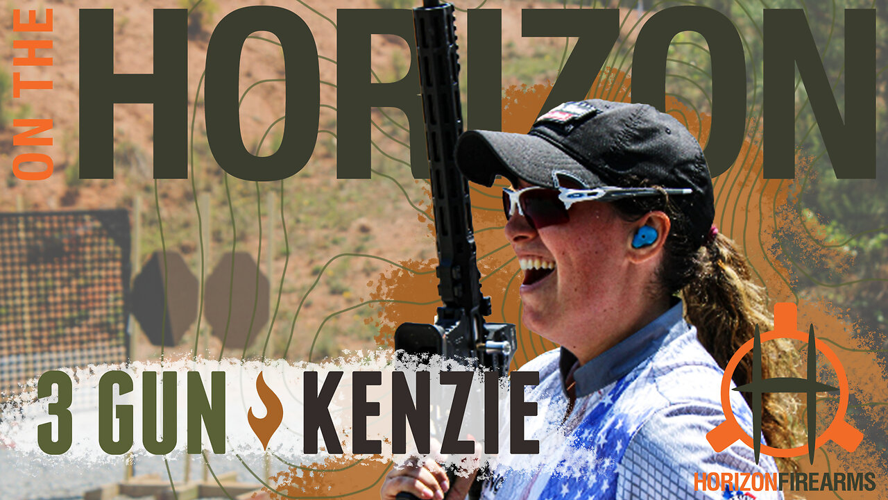 Competitive Shooting with 3 Gun Kenzie | On the Horizon Podcast Ep. 53