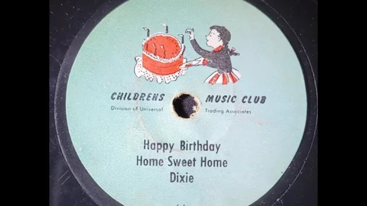 Childrens Music Club - Happy Birthday, Home Sweet Home, Dixie