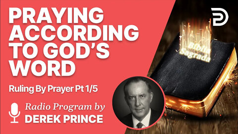 Ruling By Prayer 1 de 5 - Praying According to God's Word