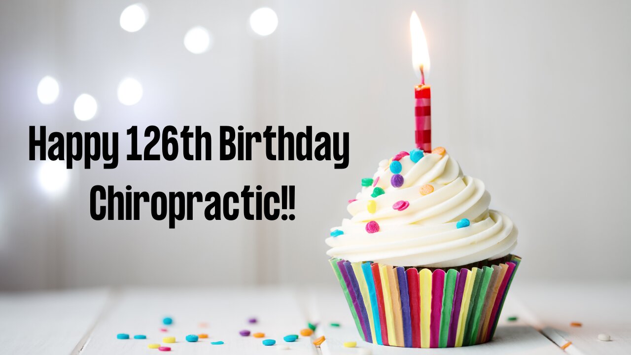 Happy Birthday Chiropractic!