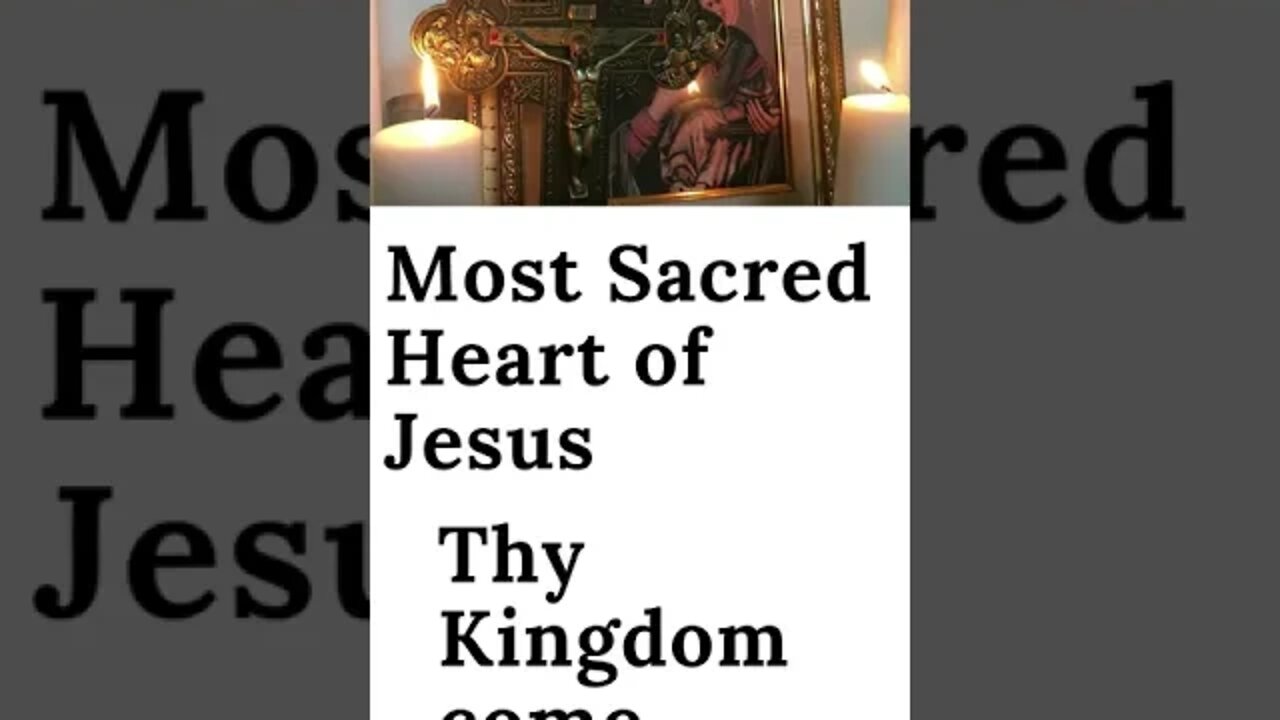 Most Sacred Heart of Jesus, Thy Kingdom come #shorts